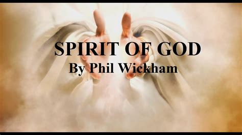 spirit of god phil wickham lyrics